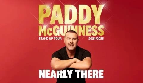 Paddy McGuinness: Nearly There...