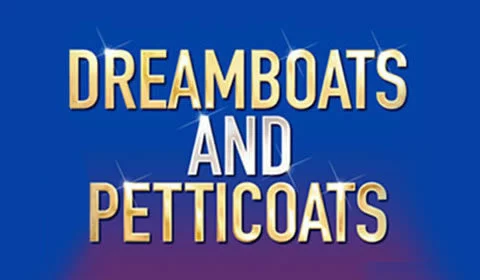 Dreamboats and Petticoats hero image