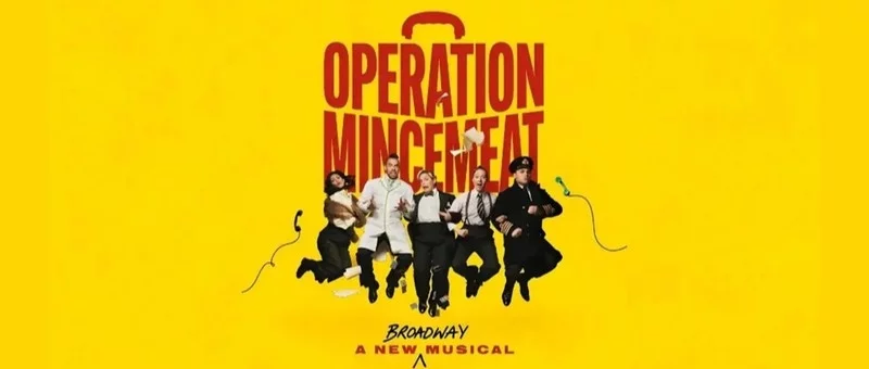 Operation Mincemeat on Broadway New York