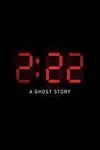 2:22 A Ghost Story