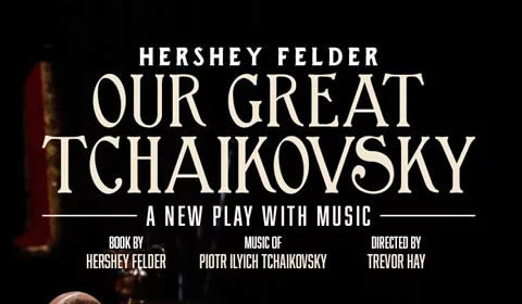 Hershey Felder Our Great Tchaikovsky hero image