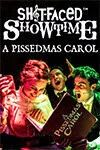 Shit-Faced Showtime: A Pissedmas Carol