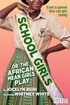 School Girls; Or, The African Mean Girls Play on Broadway
