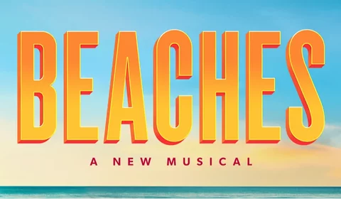 Beaches: The Musical on Broadway at Majestic Theatre, New York