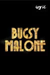 Bugsy Malone