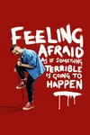 Feeling Afraid As If Something Terrible Is Going to Happen