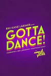 Gotta Dance