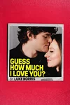 Guess How Much I Love You?