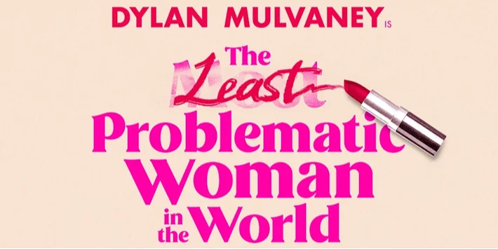 The Least Problematic Woman in the World hero image