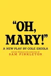 Oh, Mary! on Broadway