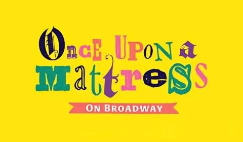 Once Upon a Mattress on Broadway