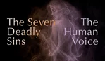 The Seven Deadly Sins/The Human Voice