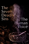 The Seven Deadly Sins/The Human Voice