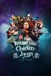 The House With Chicken Legs