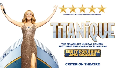 Titanique at Criterion Theatre, London