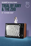 Trial By Jury & The Zoo