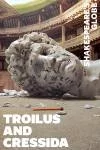Troilus and Cressida