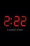 2:22 A Ghost Story