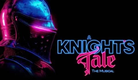 A Knight's Tale The Musical