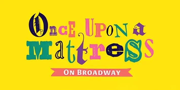 Once Upon a Mattress on Broadway hero image