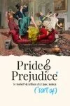 Pride and Prejudice* (*sort of)