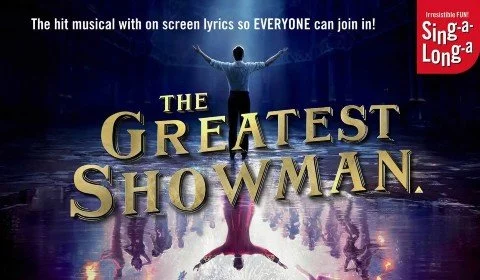 Sing-A-Long-A The Greatest Showman