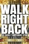 Walk Right Back - The Everly Brothers Story