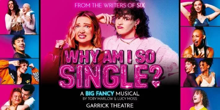 Why Am I So Single Musical Tickets - London | SeatPlan