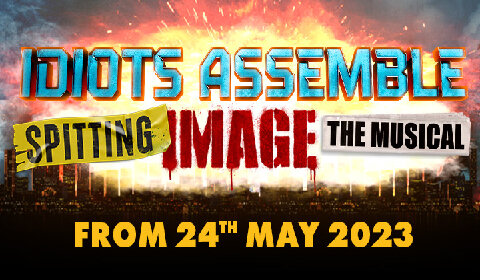 Idiots Assemble: Spitting Image The Musical