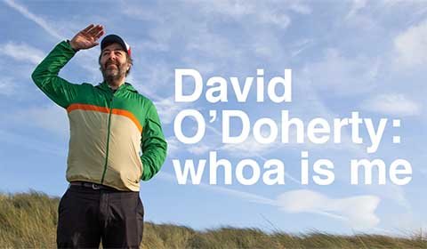 David O'Doherty: whoa is me