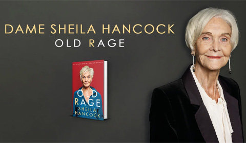 Dame Sheila Hancock: Old Rage